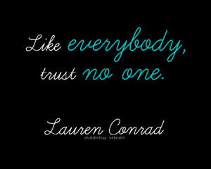 Quotes Trust No One http://www.tumblr.com/tagged/trust%20quote