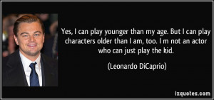 ... characters-older-than-i-am-too-i-m-not-an-leonardo-dicaprio-224113.jpg