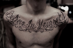 Believe In Yourself Tattoo On Man Chest