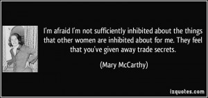 sufficiently inhibited about the things that other women are inhibited ...