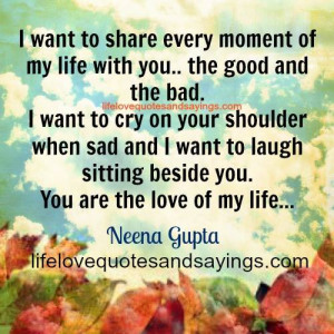 Want You In My Life Quotes My life with you quotes