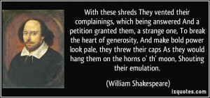 With these shreds They vented their complainings, which being answered ...