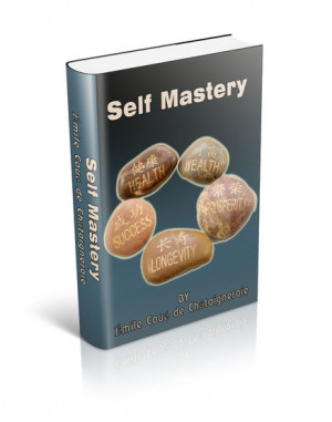Self Mastery: By Emile Coue de Chataigneria