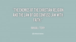 The enemies of the Christian religion and the Law of God confuse law ...