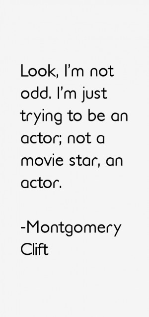 Montgomery Clift Quotes & Sayings