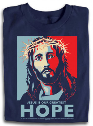 Photograph of t-shirt with caption &Jesus is our greatest Hope&