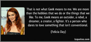 That is not what Geek means to me. We are more than the hobbies that ...