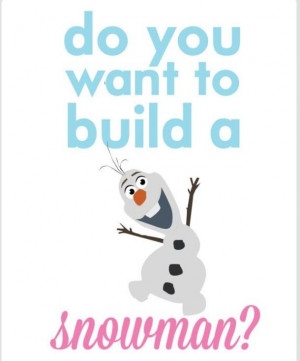 Disney Frozen Olaf Quotes