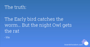 Early Bird Night Owl and Quote