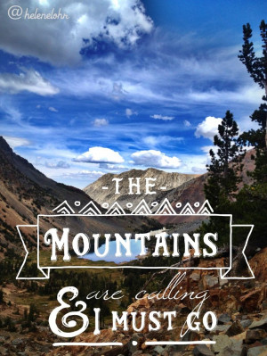 The mountains are calling and I must go~ #quote #johnmuir #backpacking