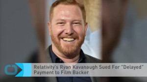 Relativity's Ryan Kavanaugh Sued For 