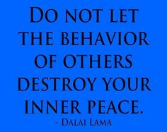 Don't let other people's bad behavior affect you #Dalai #Lama #Quotes