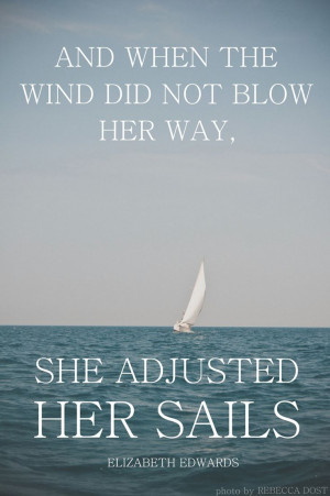Adjust your sails.