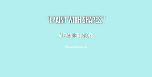Alexander Calder at Lifehack Quotes More great Alexander Calder quotes ...