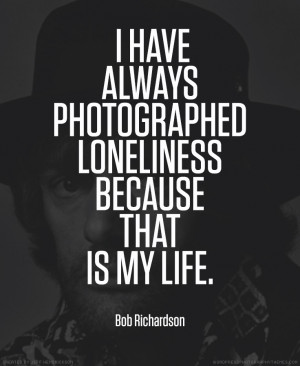 Bob Richardson photographer quote