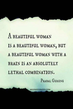 beautiful woman with a brain...