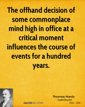 The offhand decision of some commonplace mind high in office at a ...