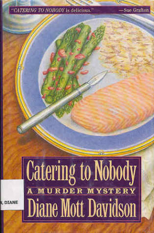 Start by marking “Catering to Nobody (A Goldy Bear Culinary Mystery ...