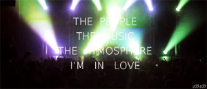 The people, the music, the atmosphere. I’m in love.