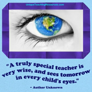 Special Education Quotes A truly special teacher is