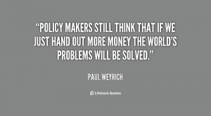 quote-Paul-Weyrich-policy-makers-still-think-that-if-we-114016.png
