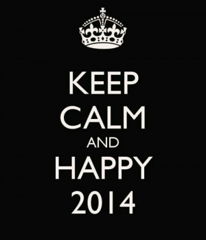 keep calm and happy 2014