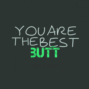 Quotes Picture: you are the best beeeeeep