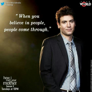Himym quotes - Ted quotes #believe