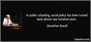 In public schooling, social policy has been turned back almost one ...