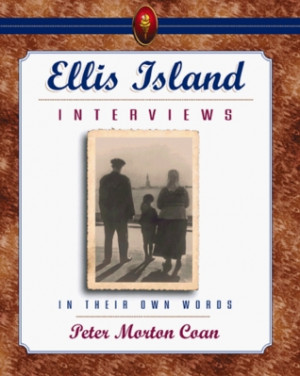 Start by marking “Ellis Island Interviews: In Their Own Words” as ...
