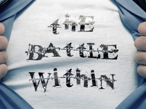 The Battle Within...