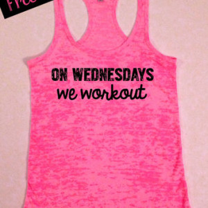 On Wednesdays We Workout... Funny Fitness Workout Tank... Neon Pink ...