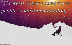 EmilysQuotes.Com - distance, people, misunderstanding, unknown ...