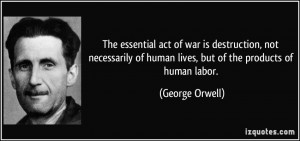 The essential act of war is destruction, not necessarily of human ...