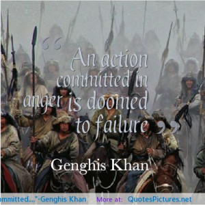 Genghis Khan motivational inspirational love life quotes sayings ...
