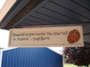 ... famous quotes. Good ol' Yogi. This sign is at a little league complex