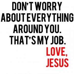 Don't worry, God I'd in control!
