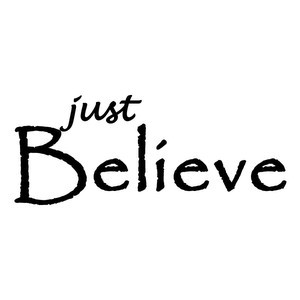 Just Believe - Angel Quotes