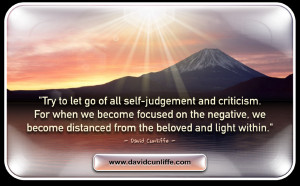 ... quote try to let go of all self judgement and criticism for when we