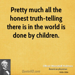 ... much all the honest truth telling Quotes About Telling The Truth