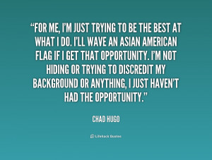 quote-Chad-Hugo-for-me-im-just-trying-to-be-237039.png