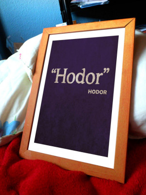 Game of Thrones - Hodor quote print
