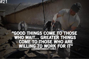 Quote: Good Things Come to Those Who Wait. Greater Things Come ...
