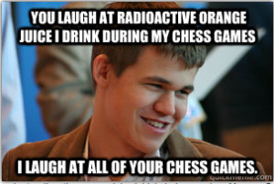 Once you're a chess player, you spend a lot of time thinking about the ...