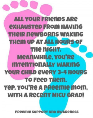 ... every 3 hours when we first brought our miracle home! - Preemie Mom