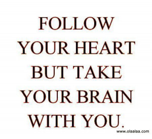 brain follow heart nice quotes ...