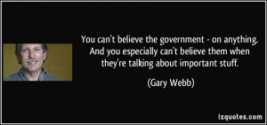 More Gary Webb Quotes