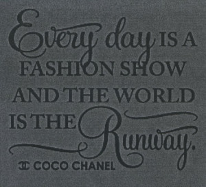 Unattributed (and poorly phrased to boot). NOTE : Coco Chanel is not ...