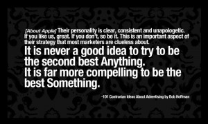 It Is Never A Good Idea To Try To Be The Second Best Anything ...