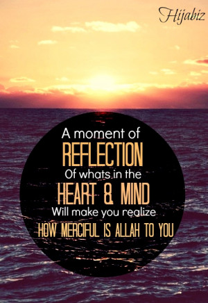 hijabiz:A moment of reflection of whats in the heart and mind Will ...